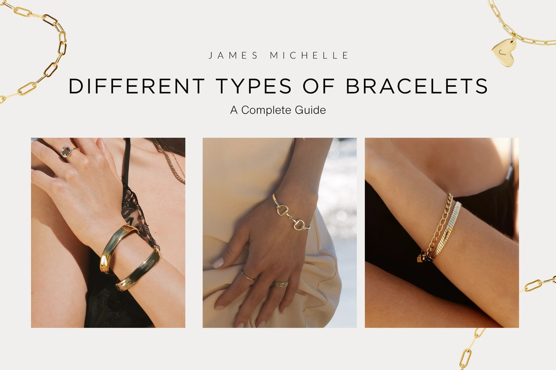 Types of Bracelets: A Complete Styling Guide 