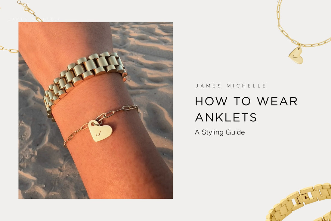  How to Style Anklets: A Complete Styling Guide 