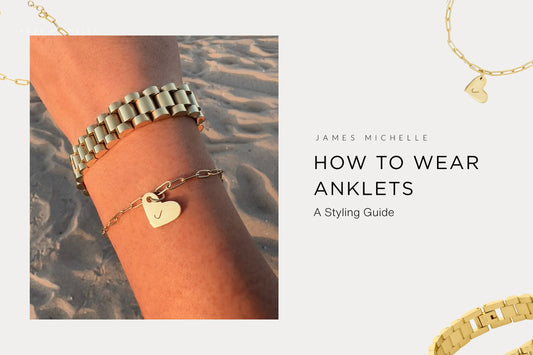  How to Style Anklets: A Complete Styling Guide 