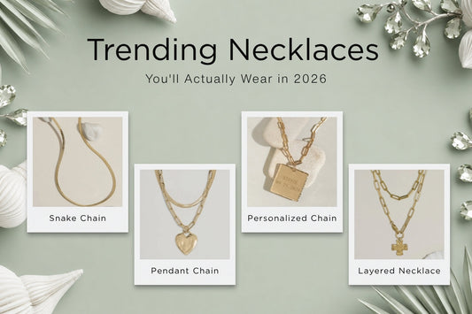 Trending Necklaces You'll Actually Wear in 2026