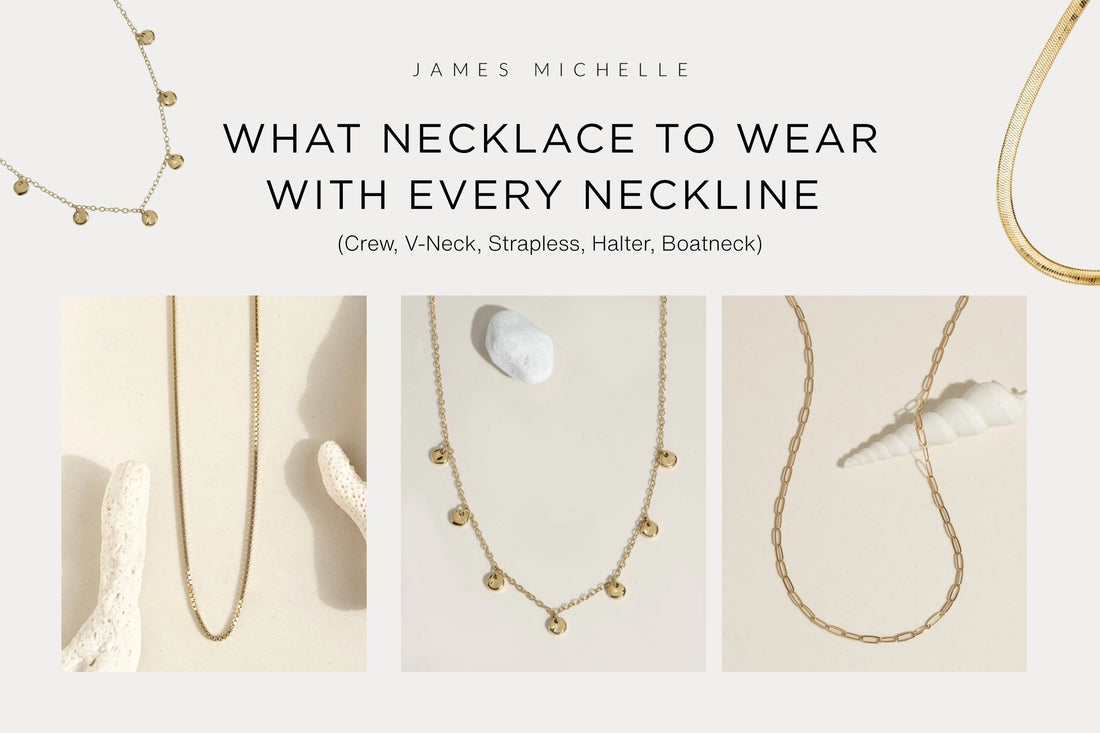 What Necklace to Wear With Every Neckline 