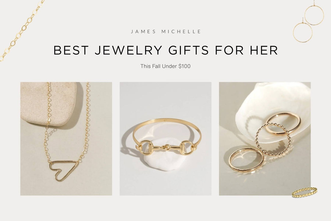 Best Jewelry Gifts for Her Under $100 This Fall